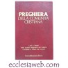 PREGHIERA DELLA COMUNITA' CRISTIANA. LODI E VESPRI DELLE QUATTRO SETTIMANE DEL SALTERIO. COMPIETA E UFFICIO DEFUNTI