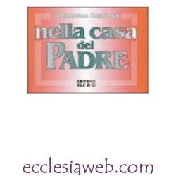 LA FAMIGLIA CRISTIANA NELLA CASA DEL PADRE. LIBRO CON LE MELODIE