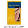 MATRIMONIO. PER CAPIRE IL SACRAMENTO