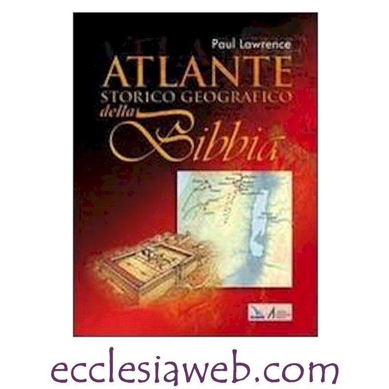 ATLANTE STORICO GEOGRAFICO DELLA BIBBIA