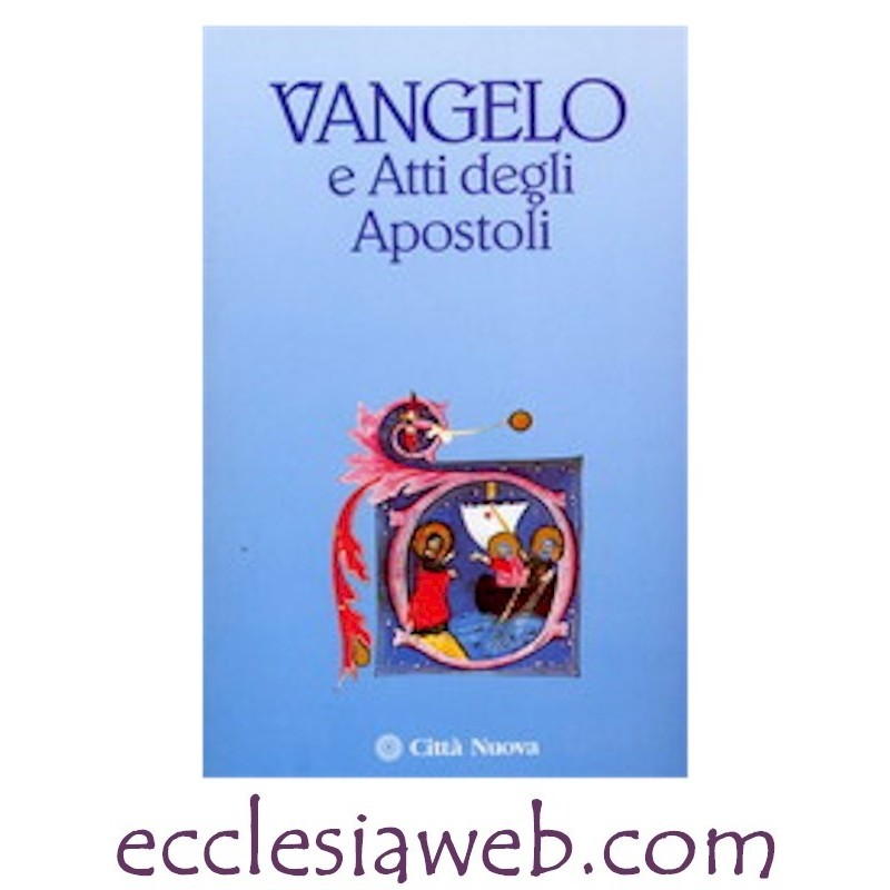 VANGELO E ATTI DEGLI APOSTOLI