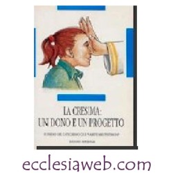 LA CRESIMA: UN DONO E UN PROGETTO