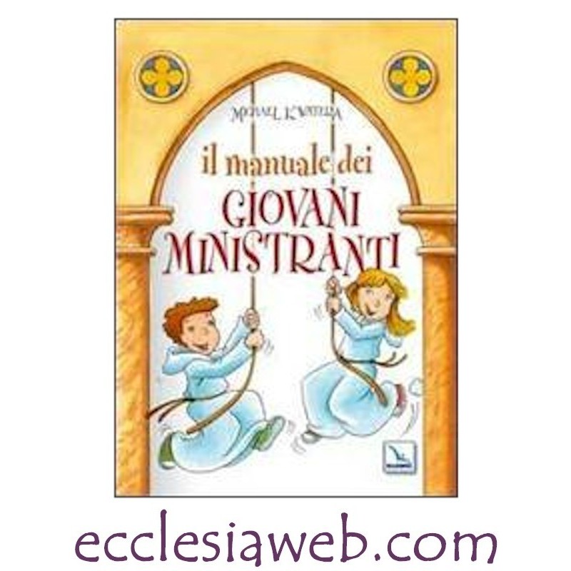 IL MANUALE DEI GIOVANI MINISTRANTI