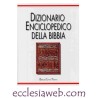 D.E.B DIZIONARIO ENCICLOPEDICO DELLA BIBBIA