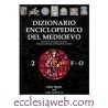 DIZIONARIO ENCICLOPEDICO MEDIOEVO - VOLUME 2